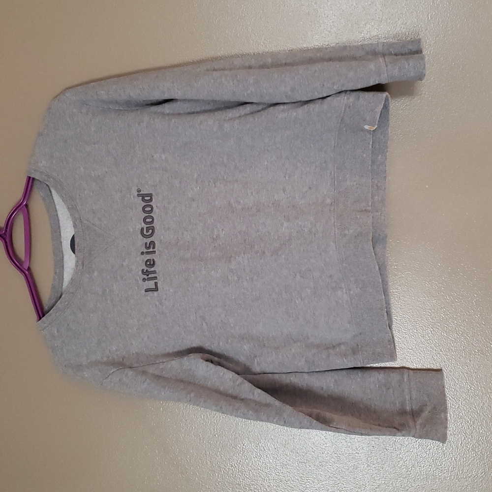 Life is good sweatshirt